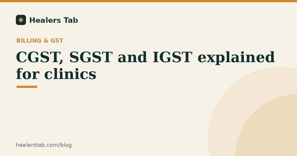 CGST, SGST, and IGST Explained: The GST Tax Split Made Simple for Clinics