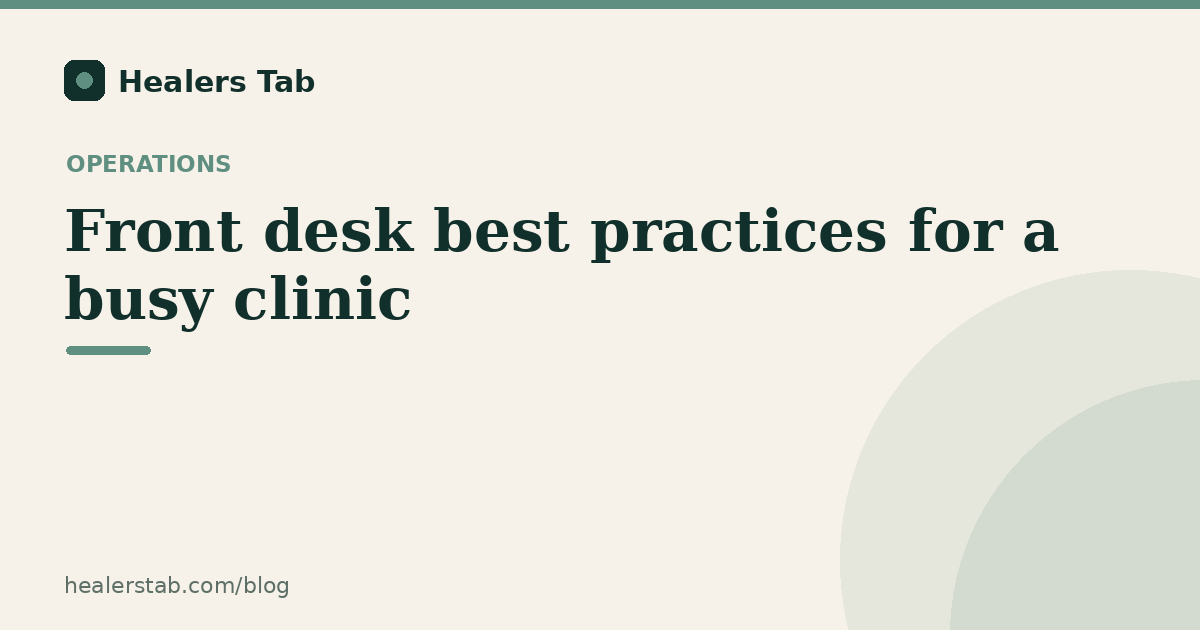 Front desk best practices for a busy clinic