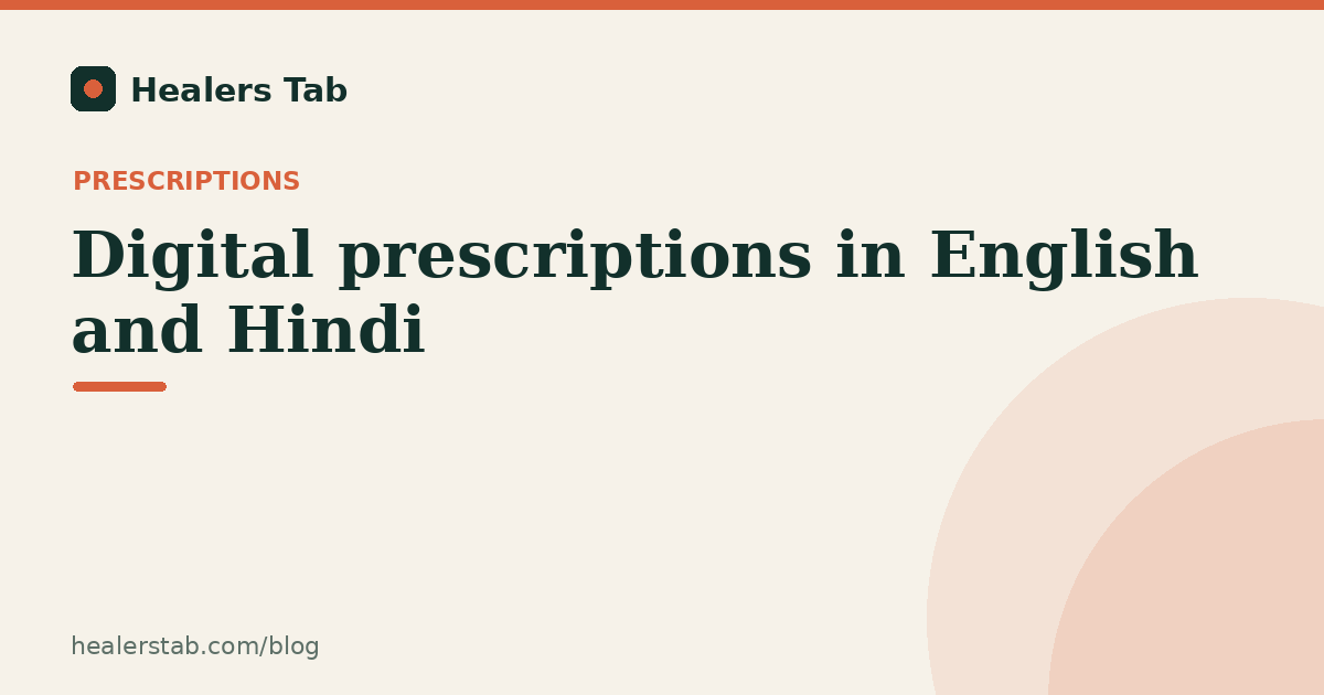 Digital Prescriptions in English and Hindi: Clearer, Safer, and Patient-Friendly