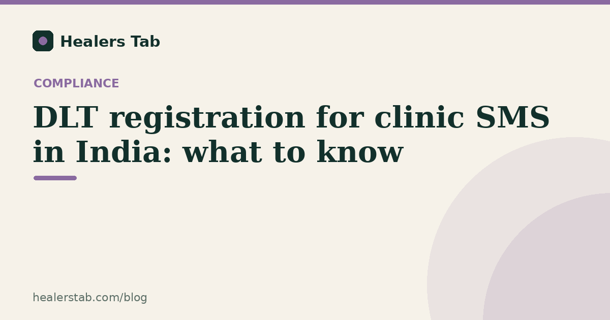 DLT Registration for Clinic SMS: What It Is and How to Send Compliant Messages
