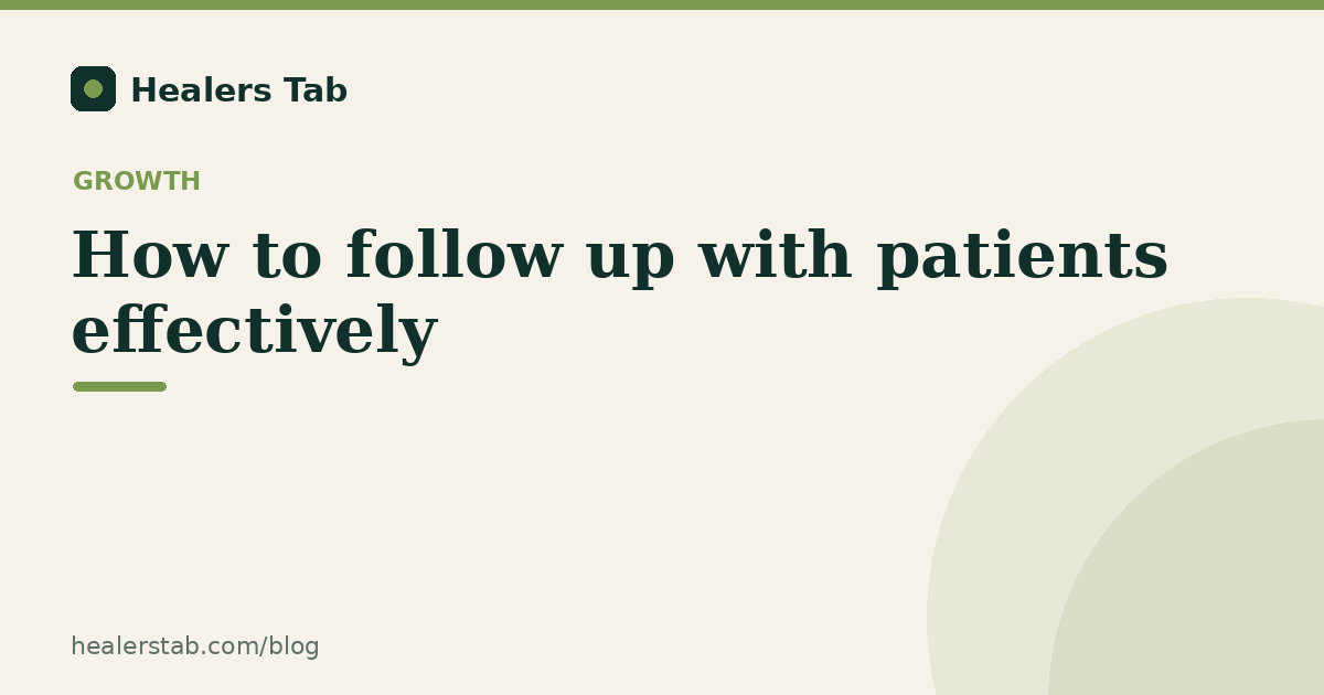 How to Follow Up With Patients Effectively: Better Outcomes and Loyalty