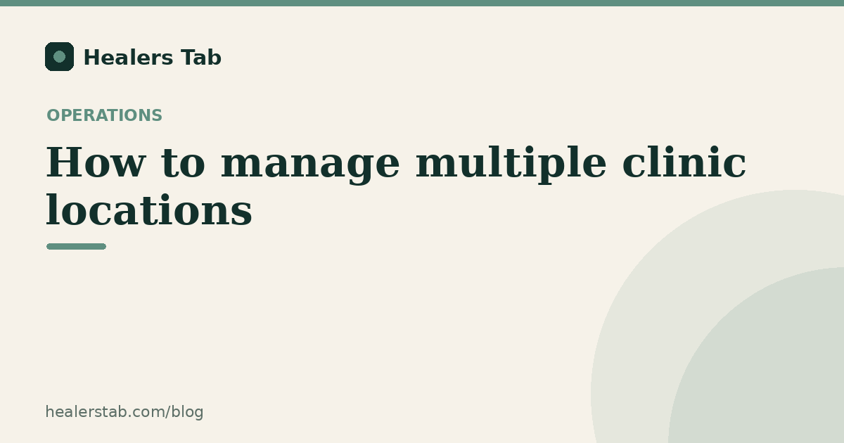How to Manage Multiple Clinic Locations: Coordination Across Branches