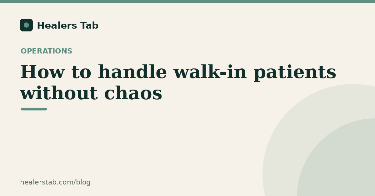 How to Manage Walk-In Patients: Balancing Flexibility and Order