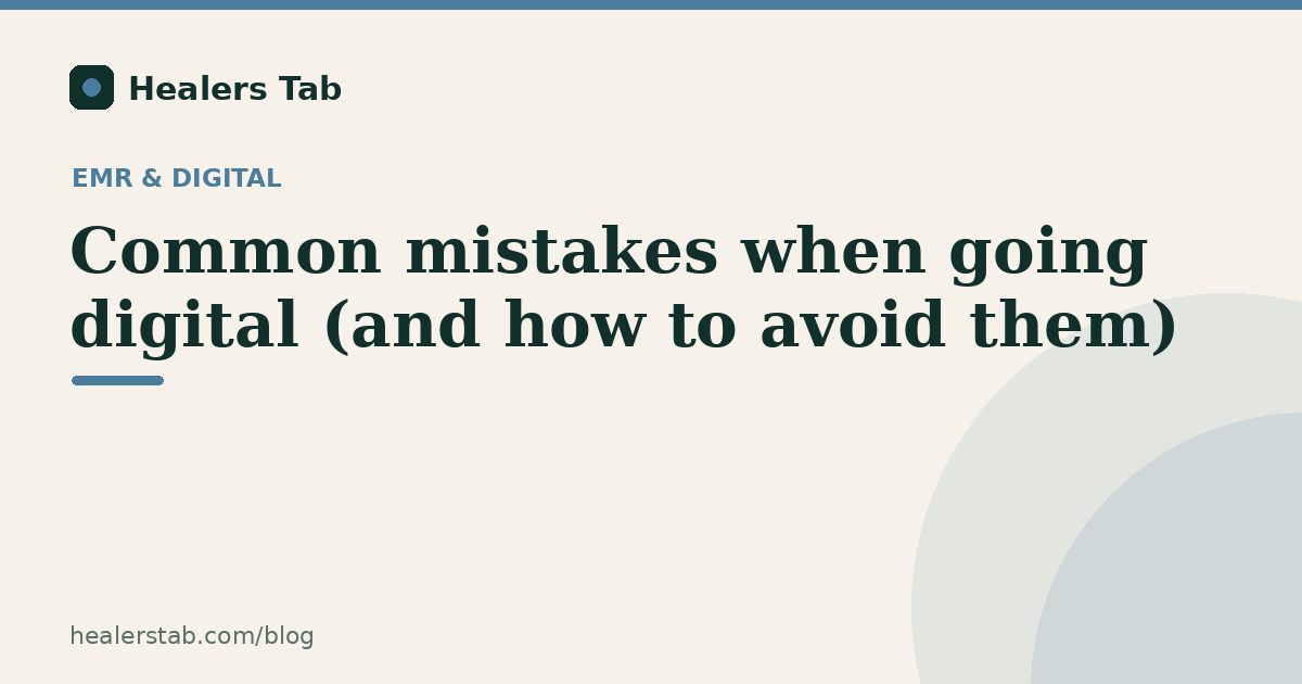 Common mistakes when going digital (and how to avoid them)