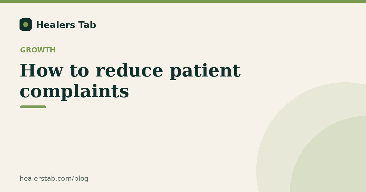 How to Reduce Patient Complaints at Your Clinic: Causes, Fixes, and Prevention