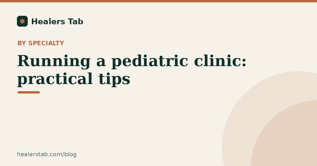 How to Run a Pediatric Clinic: Vaccinations, Growth Tracking, and Happy Parents