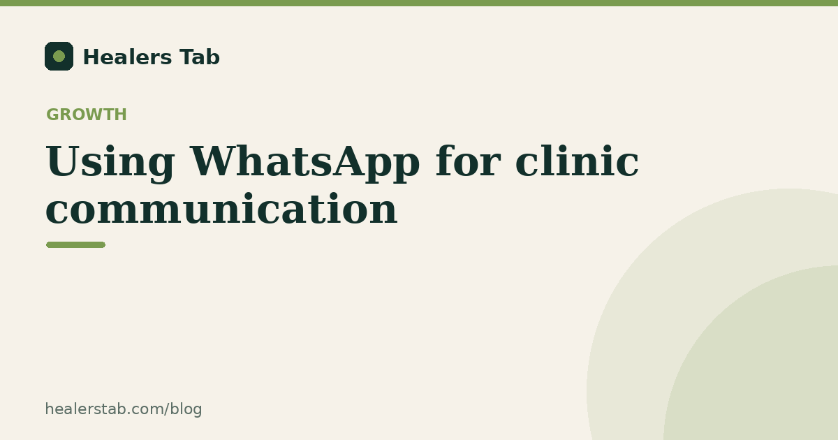 Using WhatsApp for Clinic Communication: Benefits, Cautions, and Best Practices